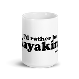 I'd Rather Be Kayaking Mug