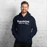 Kayaking Makes Me Wet Hoodie