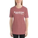 Kayaking Makes Me Wet Short-Sleeve T-Shirt