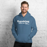 Kayaking Makes Me Wet Hoodie