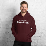 I'd Rather Be Kayaking Hoodie