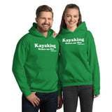 Kayaking Makes Me Wet Hoodie