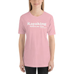 Kayaking Makes Me Wet Short-Sleeve T-Shirt