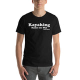 Kayaking Makes Me Wet Short-Sleeve T-Shirt