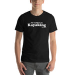 I'd Rather Be Kayaking Short-Sleeve T-Shirt